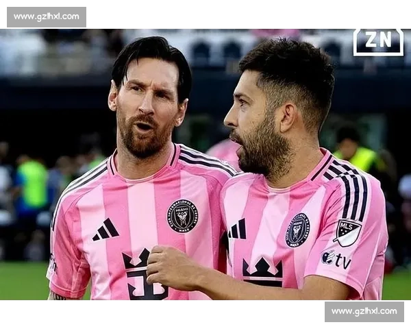 阿尔巴续约迈阿密澄清动机：个人决定无关梅西，坚信好友留队